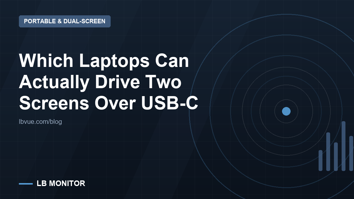 Which Laptops Can Actually Drive Two Screens Over USB-C